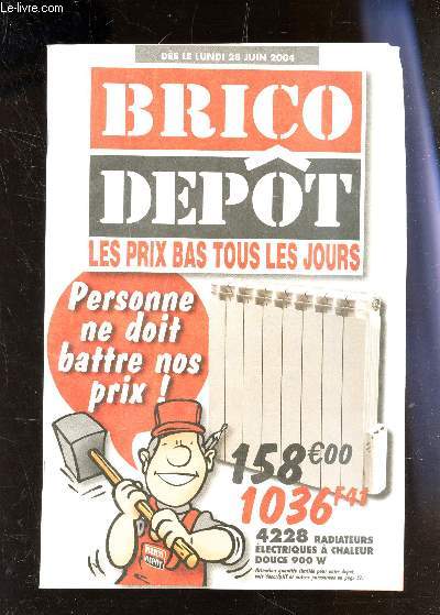 BRICO DEPOT - CATALOGUE des lundi 28 juin 2004.