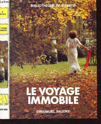 LE VOYAGE IMMOBILE / BIBLIOTHEQUE DE L'AMITIE.