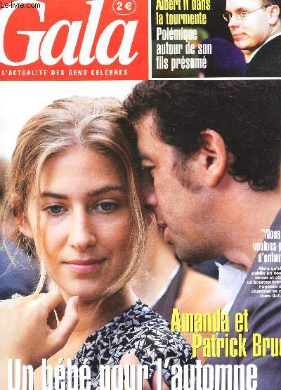 GALA - N622 - 11 mai 2005 / amanda et patrick BRUEL - un bb pour l'hiver / Albert II dans la tourmente, polmique autour de son fils prsum / Jean-Michel JARRE et Anne PARILLAUD : les coulisses de leur mariage etc...