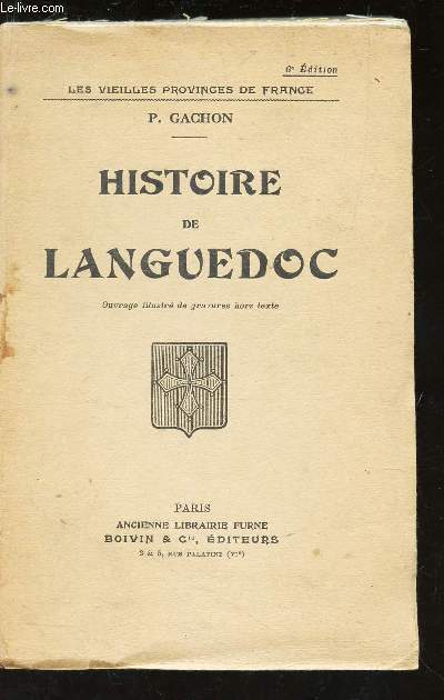 HISTOIRE DE LANGUEDOC / LES VIEILLES PROVINCES DE FRANCE / 2e EDITION.