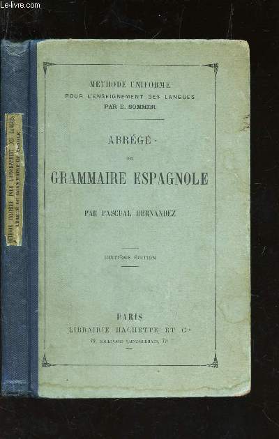 ABREGE DE GRAMMAIRE ESPAGNOLE / METHODE UNIFORME.