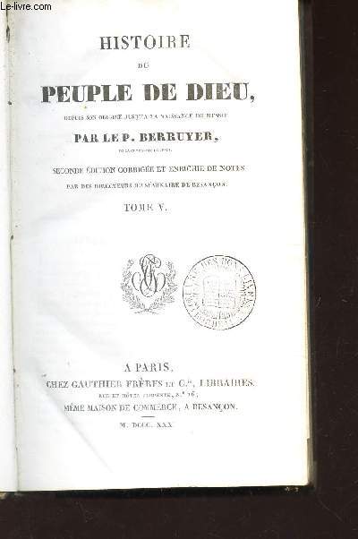 HISTOIRE DU PEUPLE DE DIEU - TOME V / SECONDE EIDTION CORRIGEE ET ENRICHIE DE NOTES par des directeurs du sminaire de Besancon.