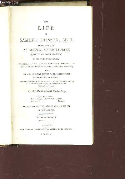 THE LIFE OF SAMUEL JOHNSON, LL.D - comprening AN ACCOUNT OF HIS STUDIES, AND NUMEROUS WORKS ETC...