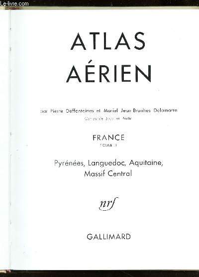 FRANCE -TOME III : PRYRENEES, LANGUEDOC, AQUITAINE, MASSIF CENTRALE / ATLAS AERIEN.