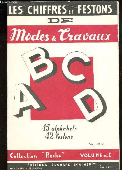 LES CHIFFRES ET FESTONS DE MODES & TRAVAUX - 45 alphabets - 42 festons / Collection 