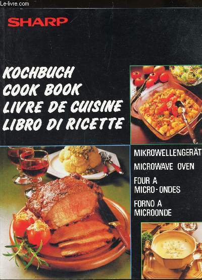 KOCHBUCH - COOK BOOK - LIVRE DE CUISINE - LIBRAO DI RICETTE / FOUR A MICRO ONDES.