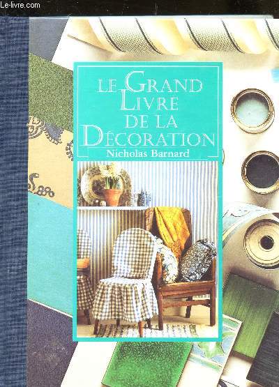 LE GRAND LIVRE DE LA DECORATION