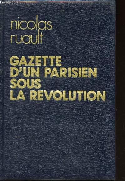GAZETTE D'UN PARISIEN SOUS LA REVOLUTION