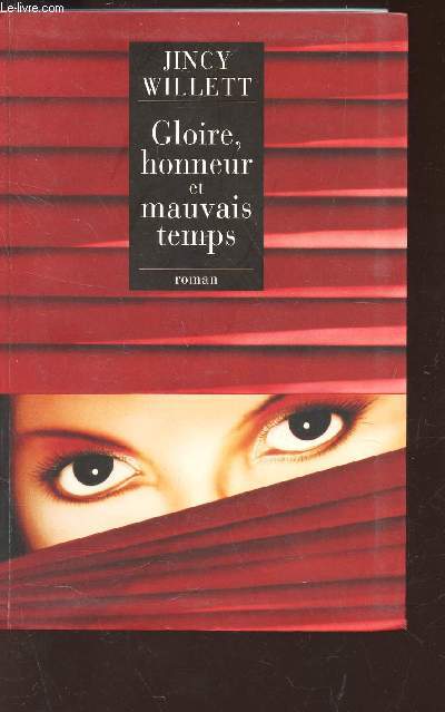 GLOIRE, HONNEUR ET MAUVAIS TEMPS.