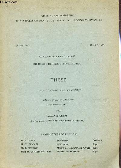 A PROPOS DE LA PATHOLOGIE DU JOUEUR DE TENNIS PROFESSIONNEL / THE N449 - ANNEE 1892 / THESE.