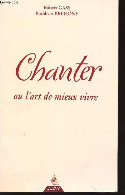 CHANTER OU L'ART DE MIEUX VIVRE