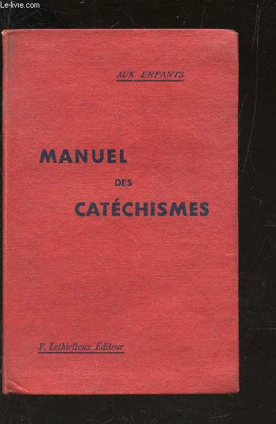 MANUEL DES CATECHISMES / AUX ENFANTS.