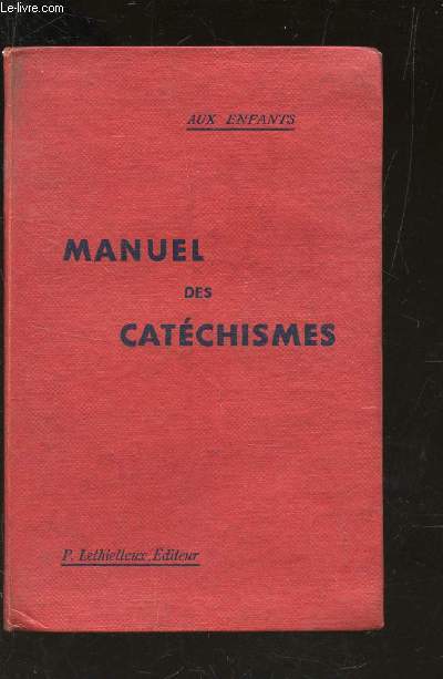 MANUEL DES CATECHISMES / AUX ENFANTS.