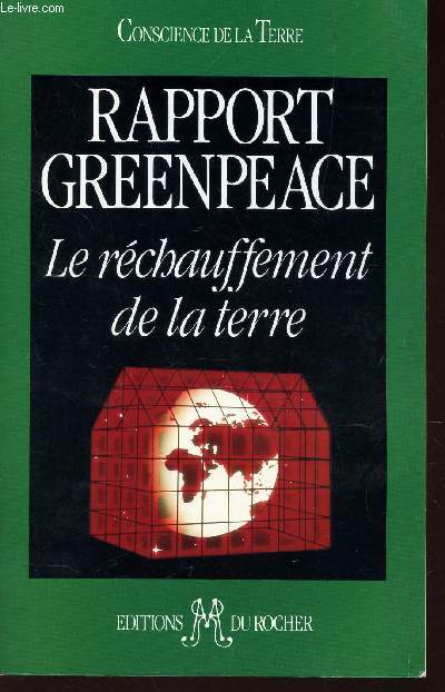 LE RECHAUFFEMENT DE LA TERRE / RAPPORT GREENPEACE