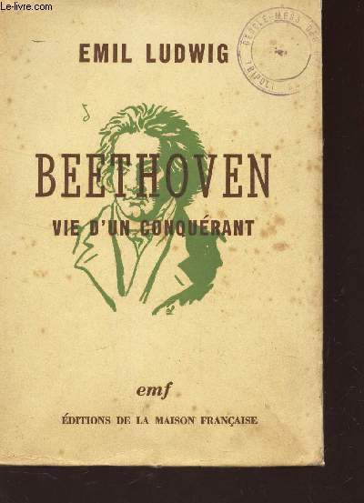 BEETHOVEN - VIE D'UN CONQUERANT