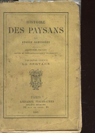 HISTOIRE DES PAYSANS - PREMIERE PARTIE : LE SERVAGE / 4e EDITION