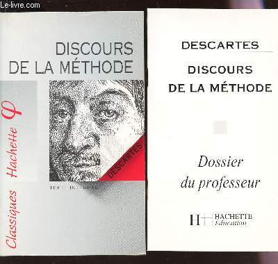 DISCOURS DE LA METHODE - TEXTE INTEGRAL + DOSSIER DU PROFESSEUR.