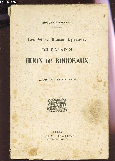 LES MERVEILLES EPREUVES DU PALADIN HUON DE BORDEAUX