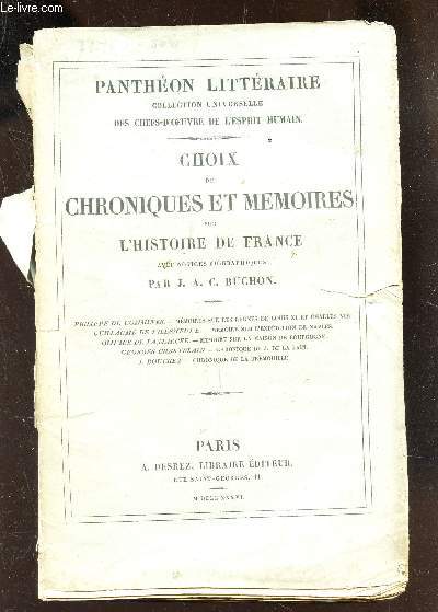 CHOIX DE CHRONIQUES ET MEMOIRES SUR L'HISTOIRE DE FRANCE - Philippe de Communes - Memoires sur les rgnes de louis et Charles VIII - Guillaume de Villeneuve - Memoire sur l'expedition de Naples - Olivier de La Marche - Mmoire sur la maison de Bourgogne..