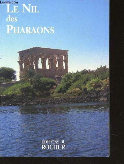 LE NIL DES PHARAONS  / COLLECTION TROIS CONTINENTS.