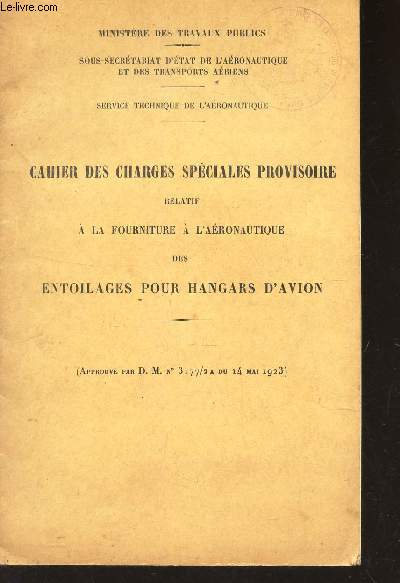 CAHIER DES CHARGES SPECIALES PROVISOIRE relatif a la fourniture a l'aronautique des entoilages pour Hangars d'avion.