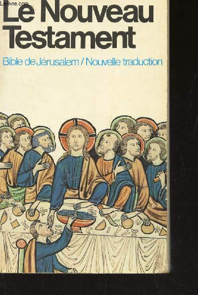 LE NOUVEAU ESTAMENT - BIBLE DE JERUSALEM - NOUVELLE TRADUCTION