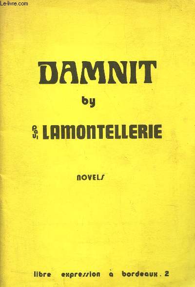 DAMNIT - NOVELS / COLLECTION LIBRE EXPRESSION A BORDEAUX N2.