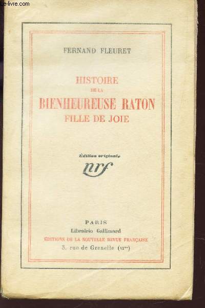 HISTOIRE DE LA BIENHEUREUSE RATON FILLE DE JOIE - EDITION ORIGINALE.