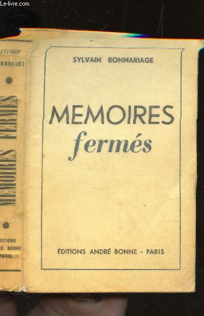 MEMOIRES FERMES - L'Amour - l'Esprit - Les moeurs - (1905-1940).