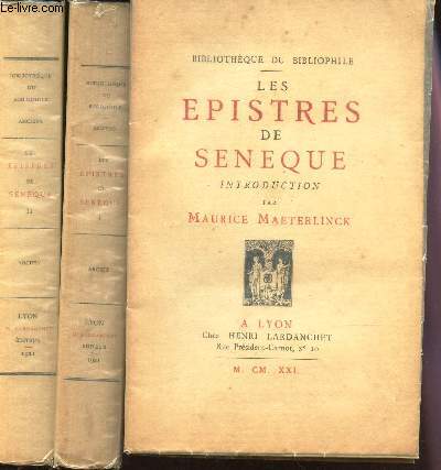 LES EPISTRES DE SENEQUE - EN 3 VOLUMES : INTRODUCTION + TOME PREMIER + TOME SECOND.