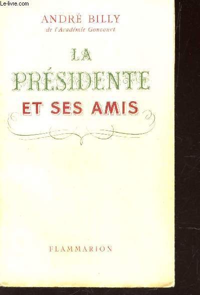 LA PRESIDENTE ET SES AMIS