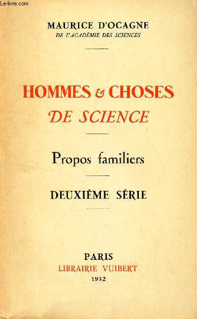 HOMMES & CHOSES DE SCIENCE - PROPOS FAMILIERS - DEUXIEME SERIE