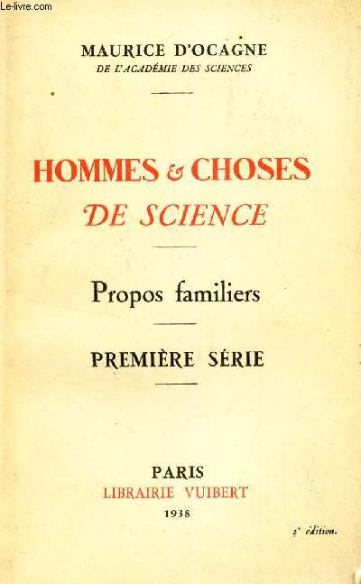 HOMMES & CHOSES DE SCIENCE - PROPOS FAMILIERS - PREMIERE SERIE