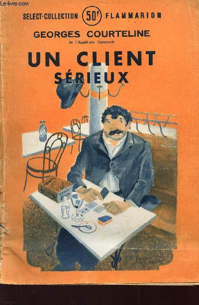 UN CLIENT SERIEUX / SELECT-COLLECTION FLAMMARION