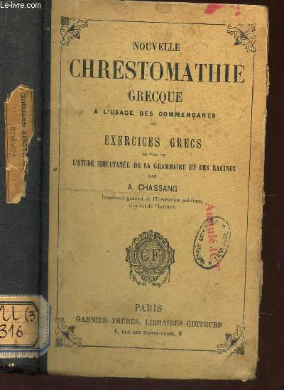 NOUVELLE CHRESTOMATHIE GRECQUE - A L'USAGE DES COMMERCANTS - EXERCICES GRECS - en vue de l'etude simultane de la grammaire et des racines.