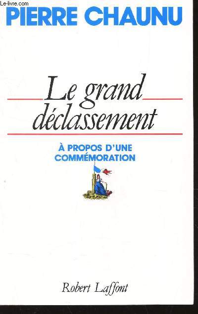 LE GRAND DECLASSEMENT - A PROPOS D'UNE COMMEMORATION