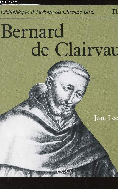 BERNARD DE CLAIRVAUX / BIBIOTHEQUE D'HISTOIRE DU CHRISTIANISME