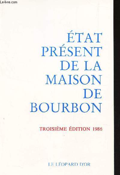 ETAT PRESENT DE LA MAISON DE BOURBON / 3e EDITION