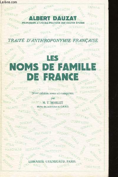 LES NOMS DE FAMILLE DE FRANCE - TRAITE D'ANTHROPONYMIE FRANCAISE / 3e EDITION