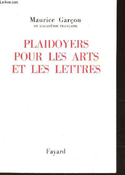 PLAIDOYERS POUR LES ARTS ET LES LETTRES