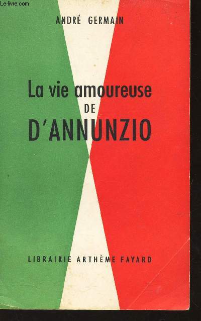 LA VIE AMOUREUSE DE D'ANNUNZIO