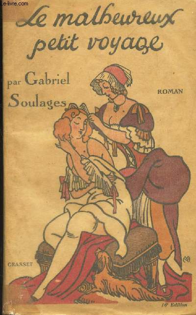 LE MALHEUREUX PETIT VOYAGE OU LA MISERABLE FIN DE MADAME DE CONFLAN S, PRINCESSE DE LA MARSAILLE rapporte par marie-toinon Cerisette, sa fidle et devoue servante.