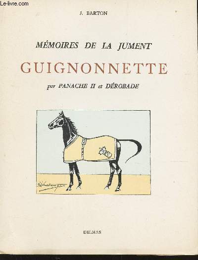 MEMOIRES DE LA JUMENT GUIGNONNETTE -