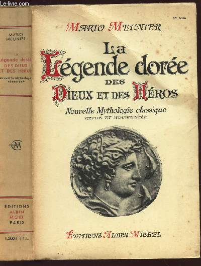 LA LEGENDE DOREE DES DIEUX ET DES HERIS - NOUVELLE MYTHOLOGIE CLASSIQUE