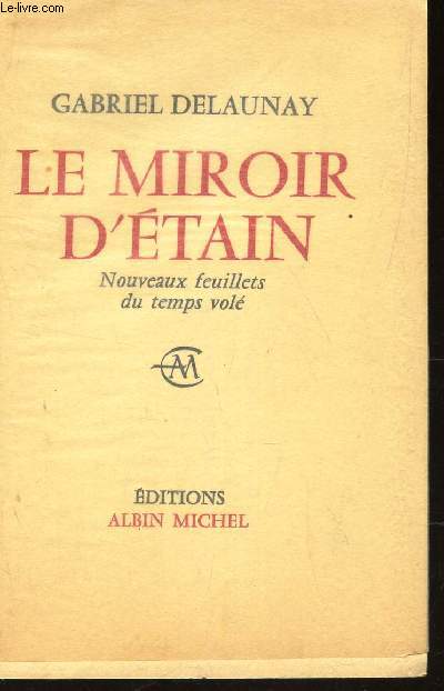 LE MIROIR D'ETAIN - NOUVEAUX FEUILLETS DU TEMPS VOLES.