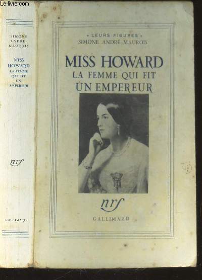 MISS HOWARD, LA FEMME QUI FIT UN EMPEREUR.