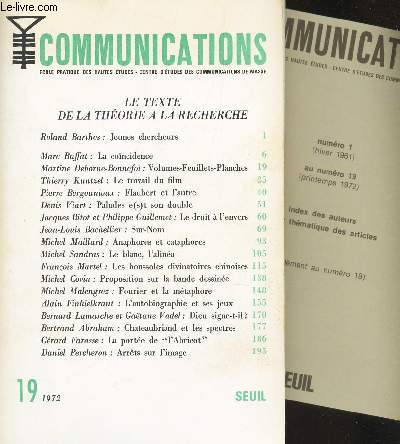 COMMUNICATIONS - N19 / LE TEXTE DE LA THEORIE A LA RECHERCHE + 1 FASCICUEL (supplement au numero 19).