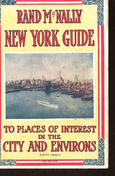 RAND Mc NALLY GUIDE TO NEW YORK CITY AND ENVIRONS - WITH MAPS AND ILLUSTRATIONS