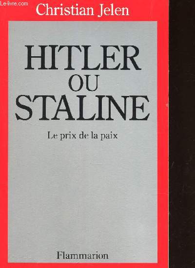 HITLER OU STALINE - LE PRIX DE LA PAIX