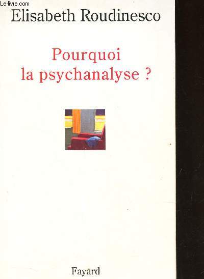 POURQUOI LA PSYCHANALYSE?.